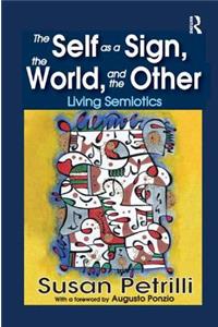 The Self as a Sign, the World, and the Other
