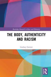 Body, Authenticity and Racism