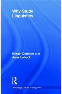 Why Study Linguistics