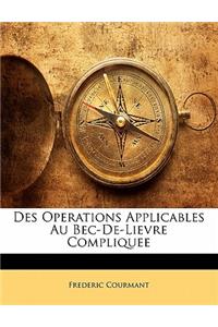 Des Operations Applicables Au Bec-de-Lievre Compliquee