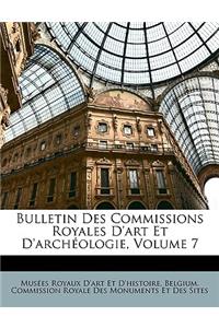 Bulletin Des Commissions Royales D'Art Et D'Archeologie, Volume 7