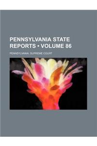 Pennsylvania State Reports (Volume 86)
