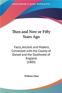 Then and Now or Fifty Years Ago