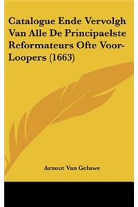 Catalogue Ende Vervolgh Van Alle de Principaelste Reformateurs Ofte Voor-Loopers (1663)