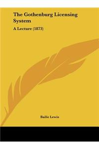 The Gothenburg Licensing System