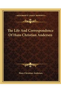 Life and Correspondence of Hans Christian Andersen