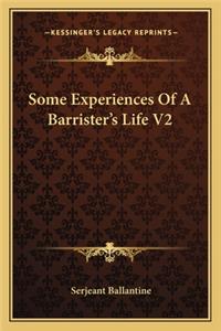 Some Experiences of a Barrister's Life V2