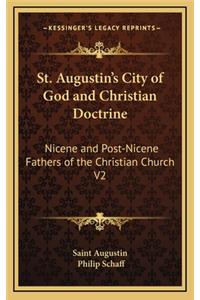 St. Augustin's City of God and Christian Doctrine