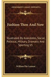 Fashion Then and Now