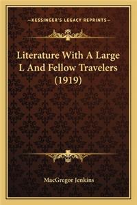 Literature with a Large L and Fellow Travelers (1919)