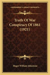 Truth of War Conspiracy of 1861 (1921)