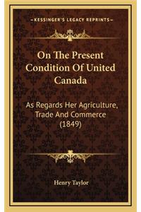 On the Present Condition of United Canada