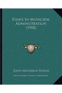 Essays in Municipal Administration (1908)