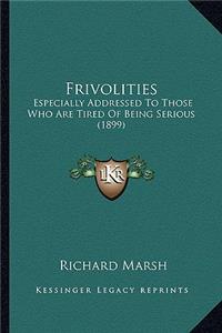 Frivolities