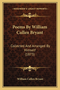 Poems by William Cullen Bryant