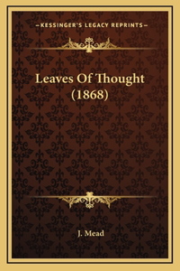 Leaves Of Thought (1868)