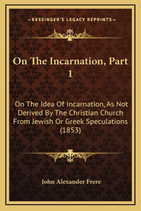On The Incarnation, Part 1