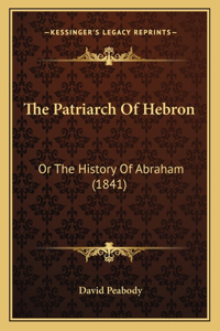 The Patriarch Of Hebron