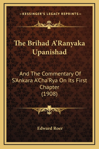 Brihad A'Ranyaka Upanishad