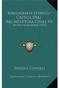Bibliografia Storico-Critica Dell' Architettura Civile V3