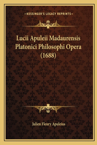 Lucii Apuleii Madaurensis Platonici Philosophi Opera (1688)