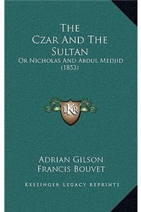 The Czar And The Sultan