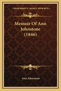 Memoir Of Ann Johnstone (1846)
