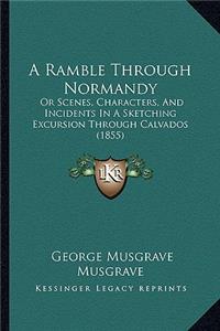 Ramble Through Normandy