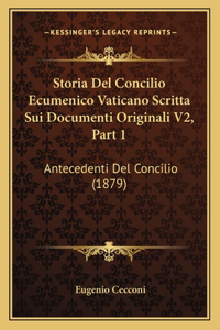 Storia Del Concilio Ecumenico Vaticano Scritta Sui Documenti Originali V2, Part 1