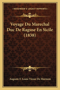 Voyage Du Marechal Duc De Raguse En Sicile (1838)