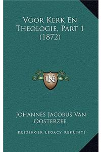 Voor Kerk En Theologie, Part 1 (1872)