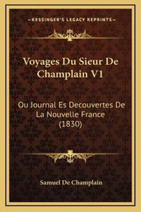 Voyages Du Sieur De Champlain V1