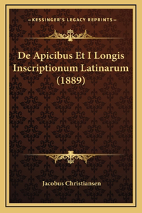 De Apicibus Et I Longis Inscriptionum Latinarum (1889)