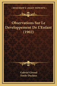 Observations Sur Le Developpement De L'Enfant (1902)