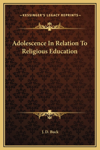 Adolescence In Relation To Religious Education