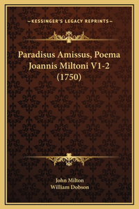 Paradisus Amissus, Poema Joannis Miltoni V1-2 (1750)