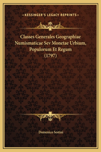 Classes Generales Geographiae Numismaticae Sev Monetae Urbium, Populorum Et Regum (1797)