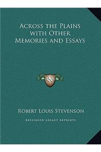 Across the Plains with Other Memories and Essays
