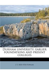 Durham University; Earlier Foundations and Present Colleges