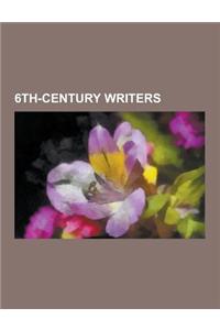 6th-Century Writers: Pope Gregory I, Gregory of Tours, Hesychius of Miletus, Procopius of Gaza, Stephanus of Byzantium, Boethius, Cassiodor