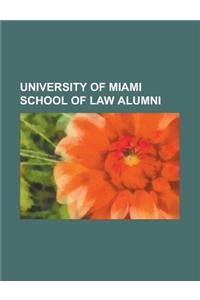 University of Miami School of Law Alumni