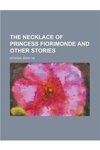 The Necklace of Princess Fiorimonde and Other Stories