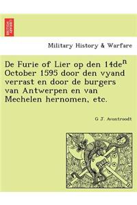 De Furie of Lier op den 14deⁿ October 1595 door den vyand verrast en door de burgers van Antwerpen en van Mechelen hernomen, etc.