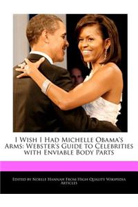 I Wish I Had Michelle Obama's Arms