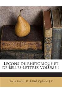 Leçons de rhétorique et de belles-lettres Volume 1
