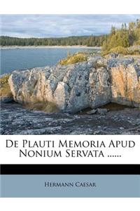 de Plauti Memoria Apud Nonium Servata ......