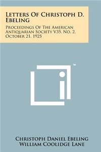 Letters of Christoph D. Ebeling