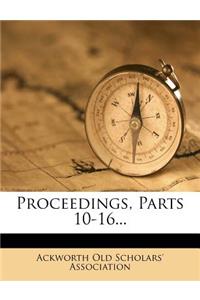 Proceedings, Parts 10-16...