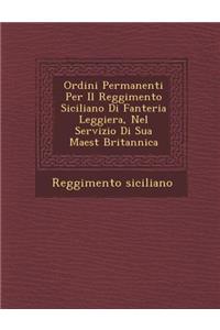 Ordini Permanenti Per Il Reggimento Siciliano Di Fanteria Leggiera, Nel Servizio Di Sua Maest Britannica