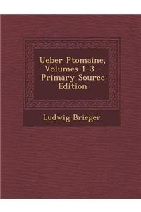 Ueber Ptomaine, Volumes 1-3